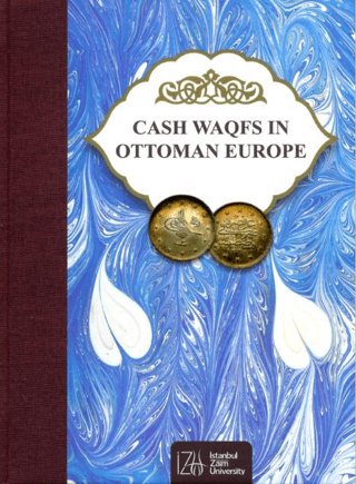 Cash Waqfs in Ottoman Europe Kolektif