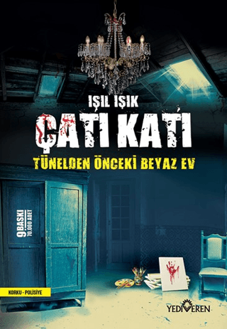 Çatı Katı - Tünelden Önceki Beyaz Ev Işıl Işık