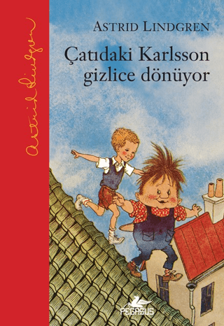 Çatıdaki Karlsson Gizlice Dönüyor (Ciltli) Astrid Lindgren