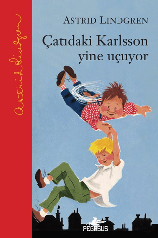 Çatıdaki Karlsson Yine Uçuyor (Ciltli) Astrid Lindgren