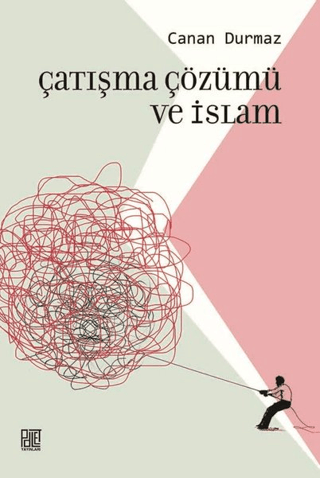 Çatışma Çözümü ve İslam Canan Durmaz