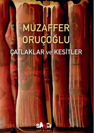 Çatlaklar ve Kesitler Muzaffer Oruçoğlu