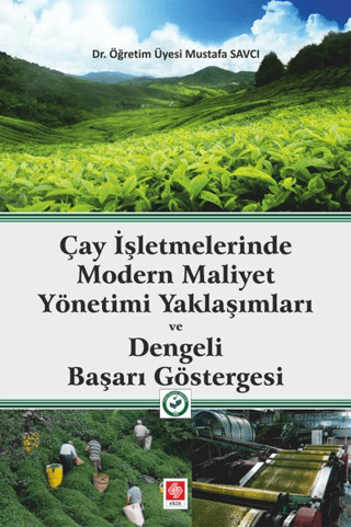 Çay İşletmelerinde Modern Maliyet Yönetimi Yaklaşımları ve Dengeli Baş