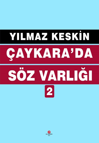 Çaykara'da Söz Varlığı - 2 Yılmaz Keskin