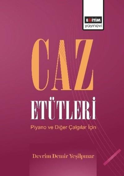 Caz Etütleri - Piyano ve Diğer Çalgılar İçin Devrim Demir Yeşilpınar