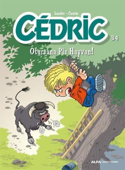 Cedric 34 - Otursana Pis Hayvan! Cauvin