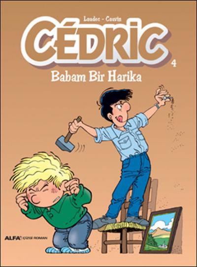 Cedric 4 : Babam Bir Harika Kolektif