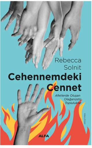 Cehennemdeki Cennet - Afetlerde Oluşan Olağanüstü Topluluklar Rebecca 