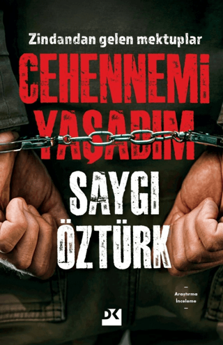 Cehennemi Yaşadım - Zindandan Gelen Mektuplar Saygı Öztürk