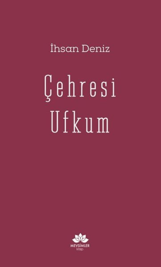 Çehresi Ufkum İhsan Deniz