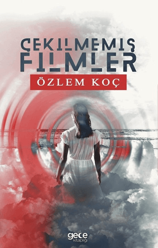 Çekilmemiş Filmler Özlem Koç