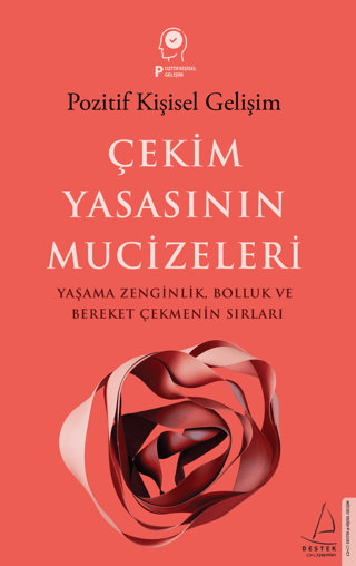 Çekim Yasasının Mucizeleri: Yaşama Zenginlik Bolluk ve Bereket Çekmeni