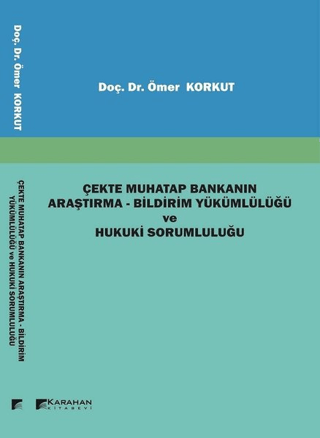 Çekte Muhatap Bankanın Araştırma - Bildirim Yükümlülüğü ve Hukuki Soru