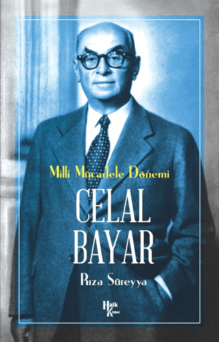 Celal Bayar - Milli Mücadele Dönemi Rıza Süreyya