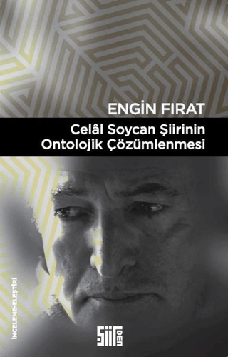 Celal Soycan Şiirinin Ontolojik Çözümlenmesi Engin Fırat