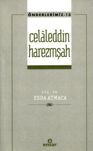 Celaleddin Harezmşah - Önderlerimiz 13 Esra Atmaca