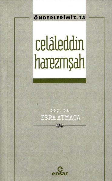 Celaleddin Harezmşah - Önderlerimiz 13 Esra Atmaca