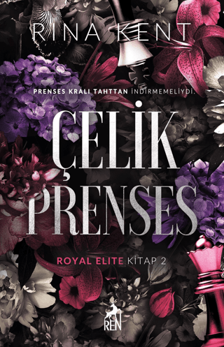 Çelik Prenses - Royal Elite Kitap 2 Rina Kent