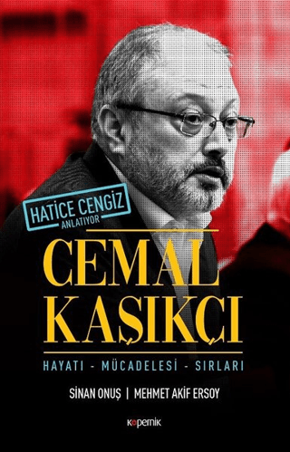 Cemal Kaşıkçı - Hayatı, Mücadelesi, Sırları Sinan Onuş