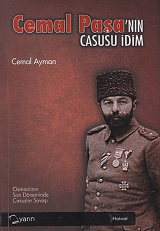 Cemal Paşa'nın Casusu İdim Cemal Ayman