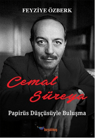 Cemal Süreya: Papirüs Düşçüsüyle Buluşma Feyziye Özberk