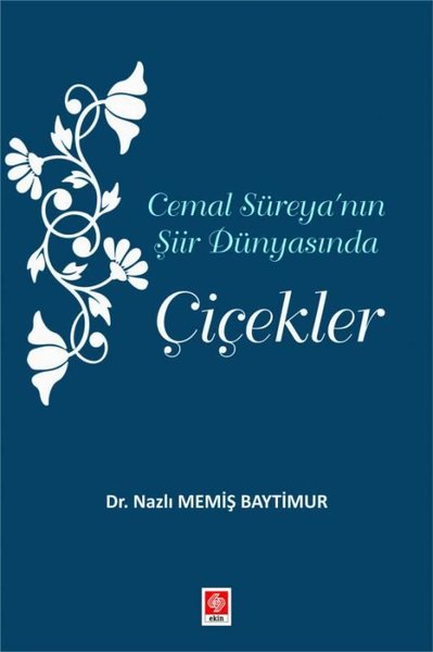 Cemal Süreya'nın Şiir Dünyasında Çiçekler Nazlı Memiş Baytimur