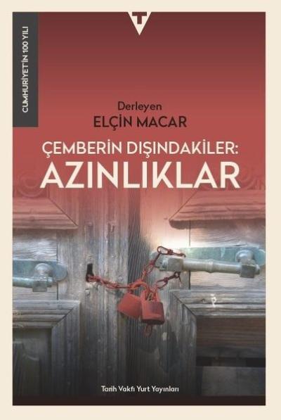 Çemberin Dışındakiler Azınlıklar - Cumhuriyet'in 100 Yılı Kolektif