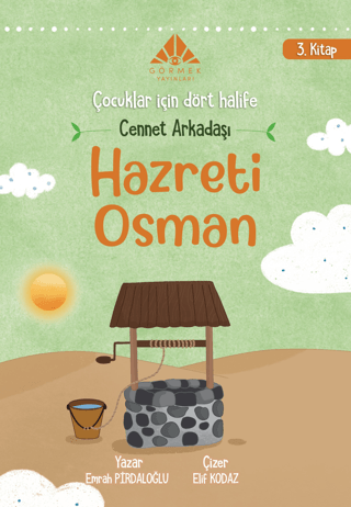 Cennet Arkadaşı Hazreti Osman - Çocuklar İçin Dört Halife 3. Kitap Emr