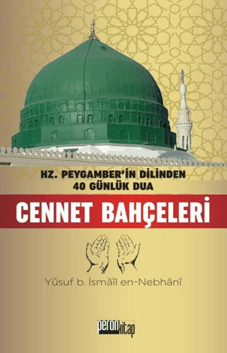 Cennet Bahçeleri (Ciltli) Yusuf bin İsmail En-Nebhani