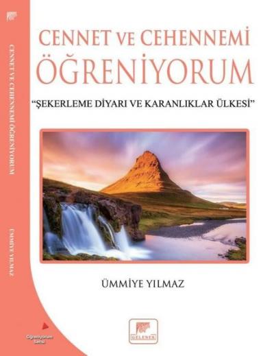 Cennet ve Cehennemi Öğreniyorum Ümmiye Yılmaz