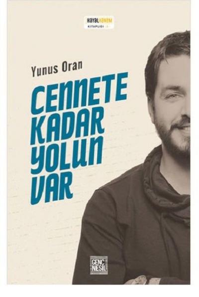 Cennete Kadar Yolun Var Yunus Oran