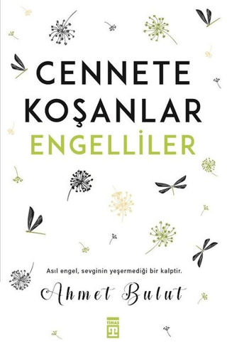 Cennete Koşanlar Engelliler Ahmet Bulut