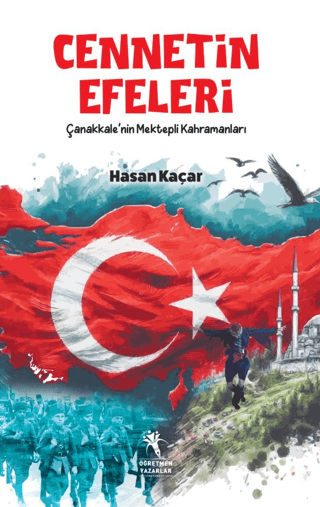 Cennetin Efeleri / Çanakkale'nin Mektepli Kahramanları Hasan Kaçar