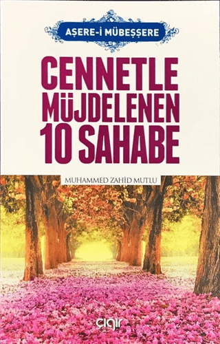 Cennetle Müjdelenen 10 Sahabe Muhammed Zahid Mutlu