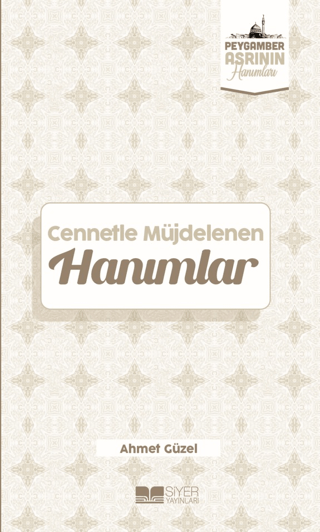 Cennetle Müjdelenen Hanımlar Ahmet Güzel