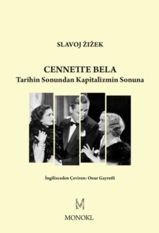 Cennette Bela - Tarihin Sonundan Kapitalizmin Sonuna Slavoj Zizek