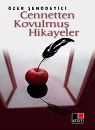 Cennetten Kovulmuş Hikayeler Özer Şenödeyici