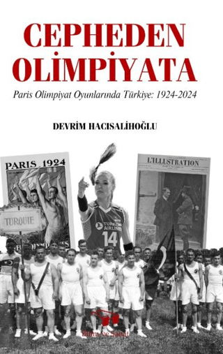 Cepheden Olimpiyata: Paris Olimpiyat Oyunlarında Türkiye 1924 - 2024 D