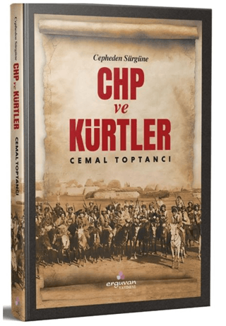 Cephe'den Sürgüne CHP ve Kürtler Cemal Toptancı