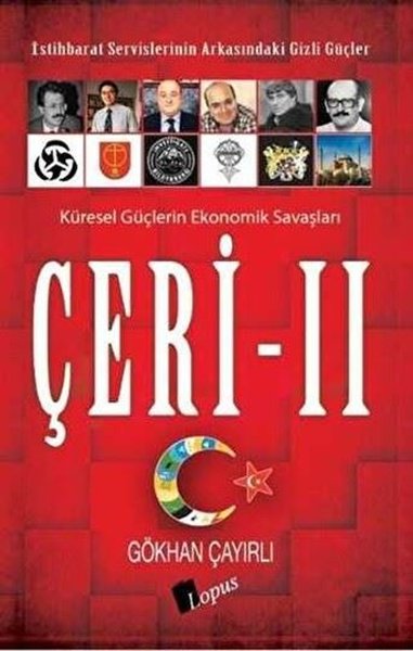 Çeri 2 - İstihbarat Servislerinin Arkasındaki Gizli Güçler Gökhan Çayı