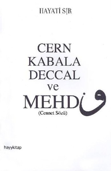 Cern Kabala Deccal ve Mehdi Hayati Sır