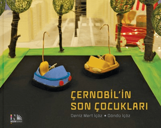 Çernobil'in Son Çocukları Deniz Mert İçöz