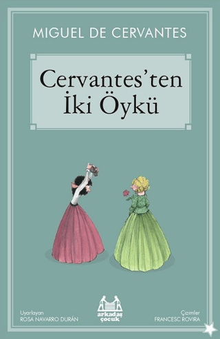 Cervantes'ten İki Öykü Miguel De Cervantes