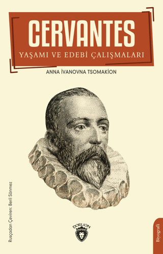 Cervantes: Yaşamı ve Edebi Çalışmaları Anna Ivanovna Tsomakion