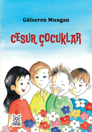 Cesur Çocuklar Gülseren Mungan