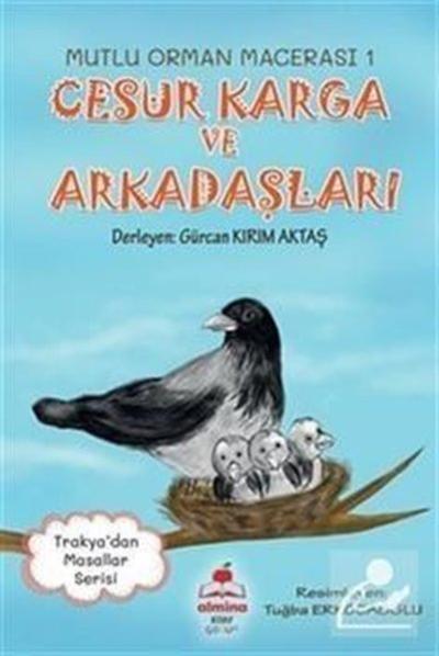 Cesur Karga ve Arkadaşları - Mutlu Orman Macerası 1 Kolektif