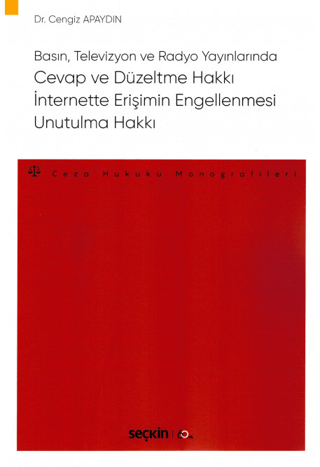 Cevap ve Düzeltme Hakkı - İnternette Erişimin Engellenmesi - Unutulma 