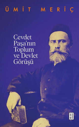 Cevdet Paşa'nın Toplum ve Devlet Görüşü Ümit Meriç