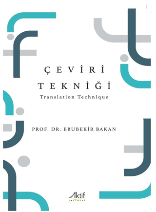 Çeviri Tekniği - Translation Technique Ebubekir Bakan