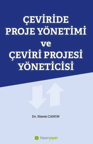 Çeviride Proje Yönetimi ve Çeviri Projesi Yöneticisi Sinem Canım